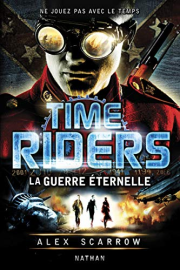 Time Riders 4: La guerre éternelle (4)
